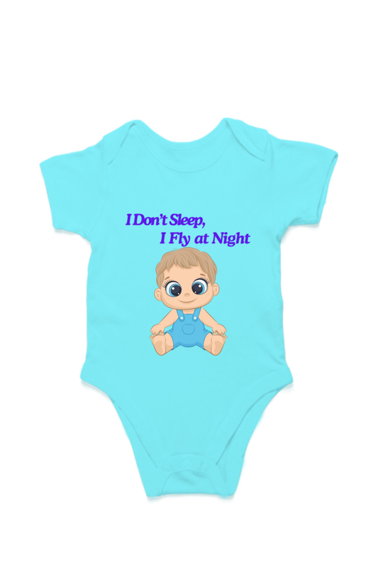 Funny Baby Boy Romper for Your Little Night Owl - I Don’t Sleep, I Fly at Night SHP99