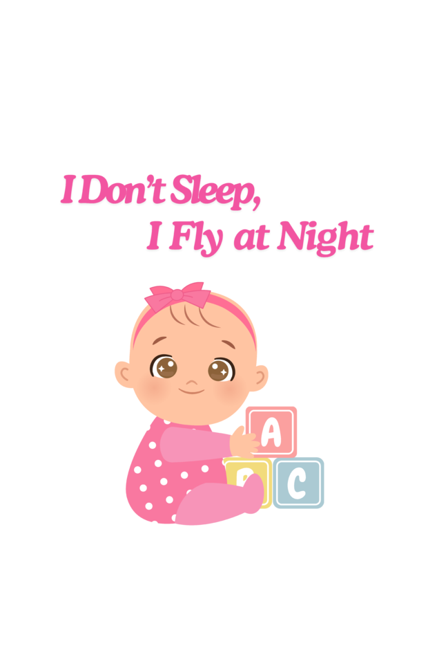 Funny Baby Girl Romper for Your Little Night Owl - I Don’t Sleep, I Fly at Night