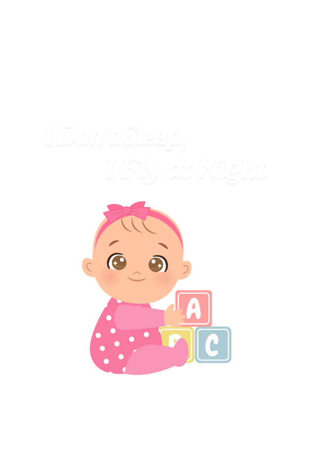 Funny Baby Girl Romper for Your Little Night Owl - I Don’t Sleep, I Fly at Night (White Font)