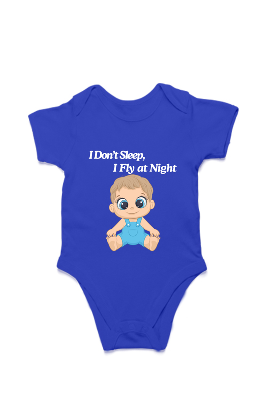 Funny Baby Boy Romper for Your Little Night Owl - I Don’t Sleep, I Fly at Night (White Font) SHP99